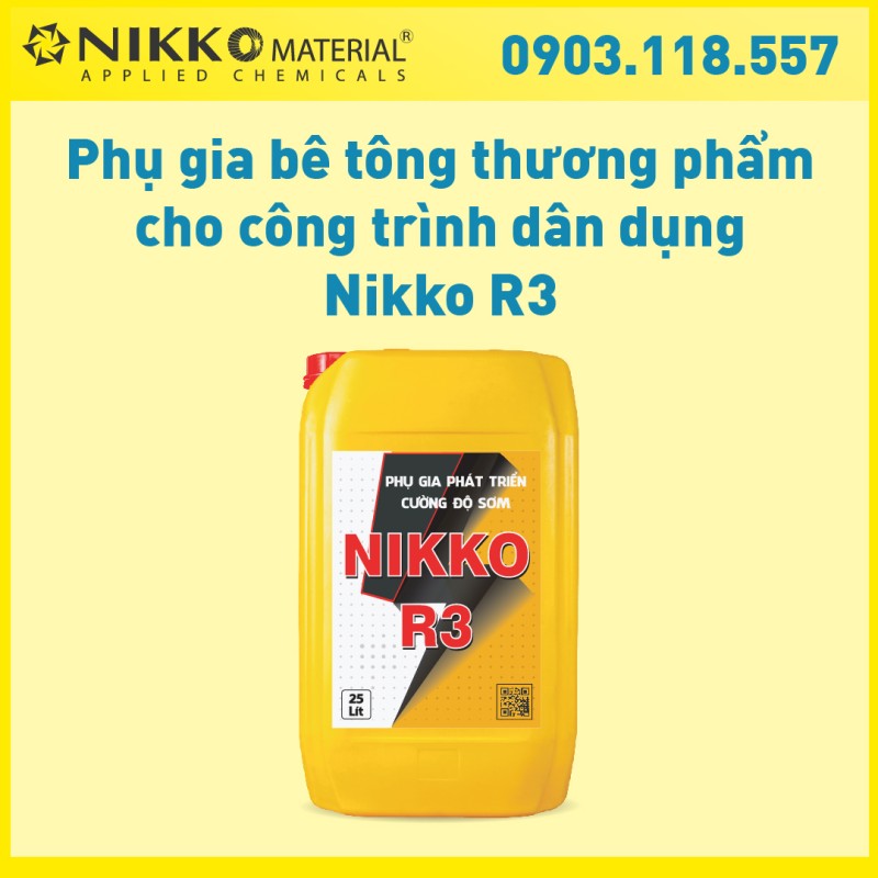 NIKKO R3 - Phụ gia bê tông thương phẩm cho công trình dân dụng